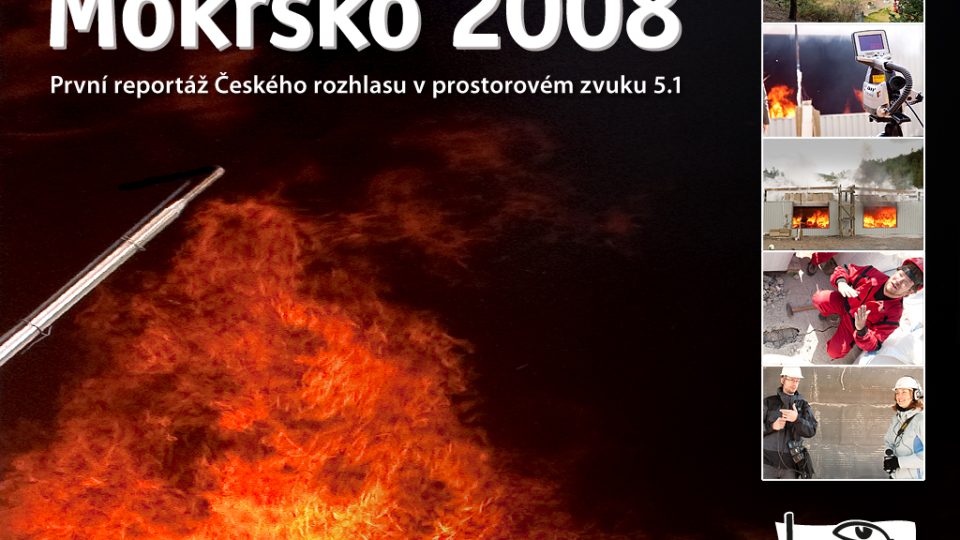 Mokrsko 2008. První reportáž Českého rozhlasu v prostorovém zvuku 5.1